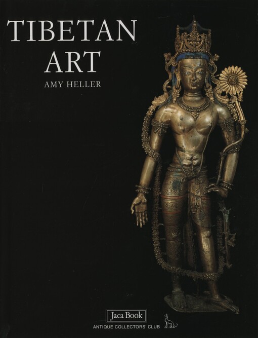 Tibetan art : tracing the development of spiritual ideals and art in Tibet, 600-2000 A.D.