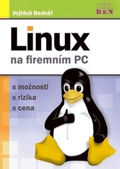 Linux na firemním PC : možnosti, rizika, cena