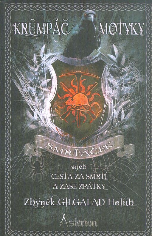 Krumpáč & motyky : Smrťáček, aneb, Cesta za smrtí a zase zpátky