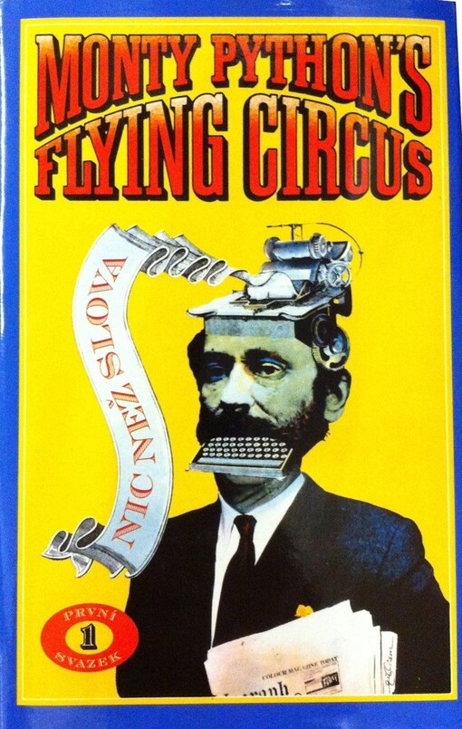 Monty Pythonův létající cirkus : nic než slova