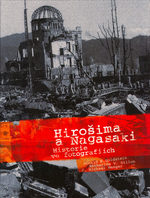 Hirošima a Nagasaki: historie ve fotografiích