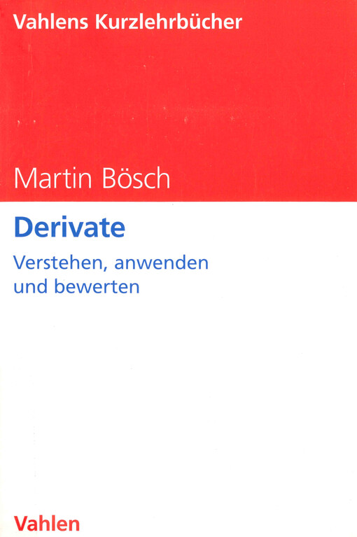 Derivate : verstehen, anwenden und bewerten