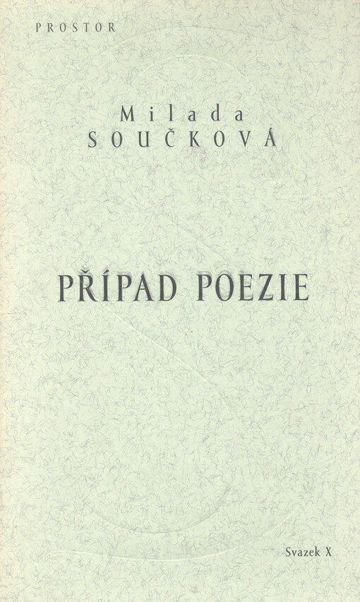 Případ poezie : básnické sbírky (1942-1971)