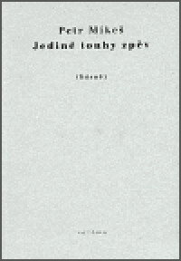 Jediné touhy zpěv : (básně)