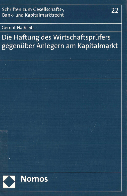 Die Haftung des Wirtschaftsprüfers gegenüber Anlegern am Kapitalmarkt
