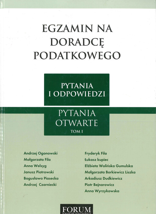 Egzamin na doradcę podatkowego : pytania i odpowiedzi : pytania otwarte. Tom I
