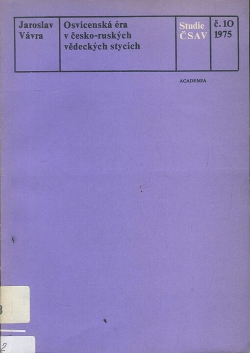 Osvícenská éra v česko-ruských vědeckých stycích : Ignác Born, Česká společnost nauk a Petrohradská akademie věd v letech 1774-1791