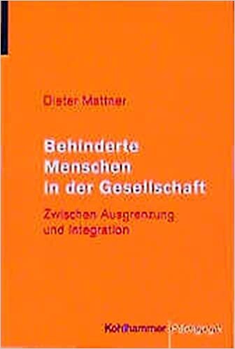 Behinderte Menschen in der Gesellschaft : zwischen Ausgrenzung und Integration
