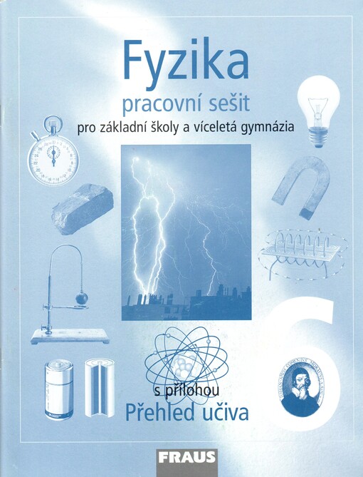 Fyzika pro 6. ročník základní školy a primu víceletého gymnázia: pracovní sešit