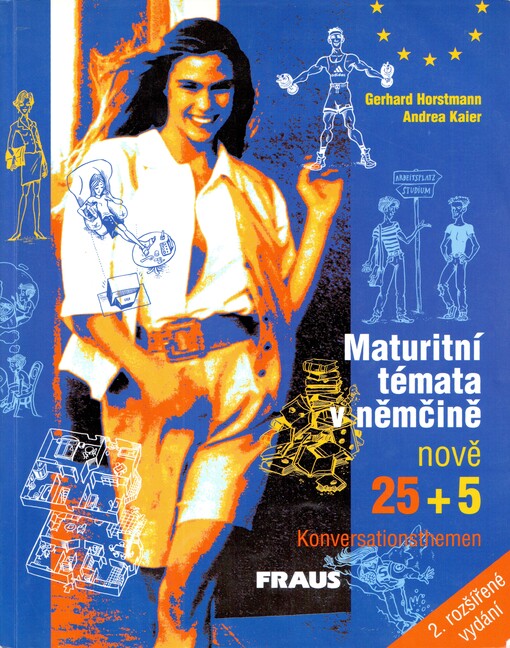 Maturitní témata v němčině: nově 25+5 Konversationsthemen : Gerhard Horstmann, Andrea Kaier
