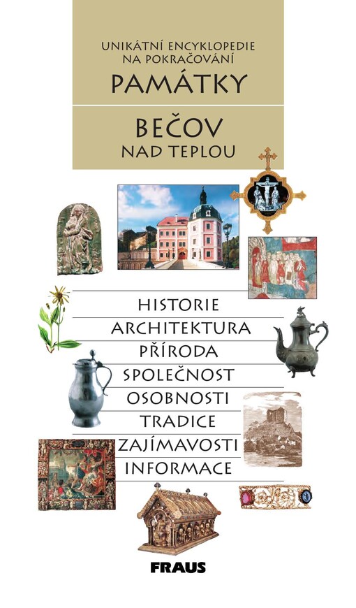Bečov nad Teplou : historie, architektura, příroda, společnost, osobnosti, tradice, zajímavosti, informace