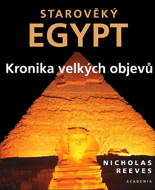 Starověký Egypt: kronika velkých objevů
