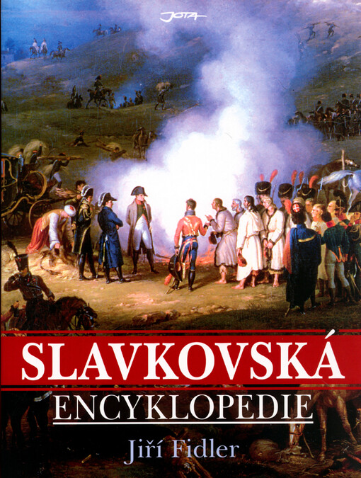 Slavkovská encyklopedie: válka roku 1805 a bitva u Slavkova