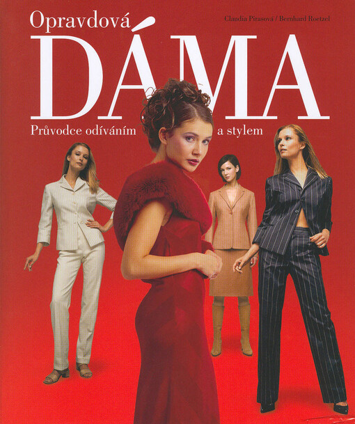 Opravdová dáma: průvodce odíváním a stylem