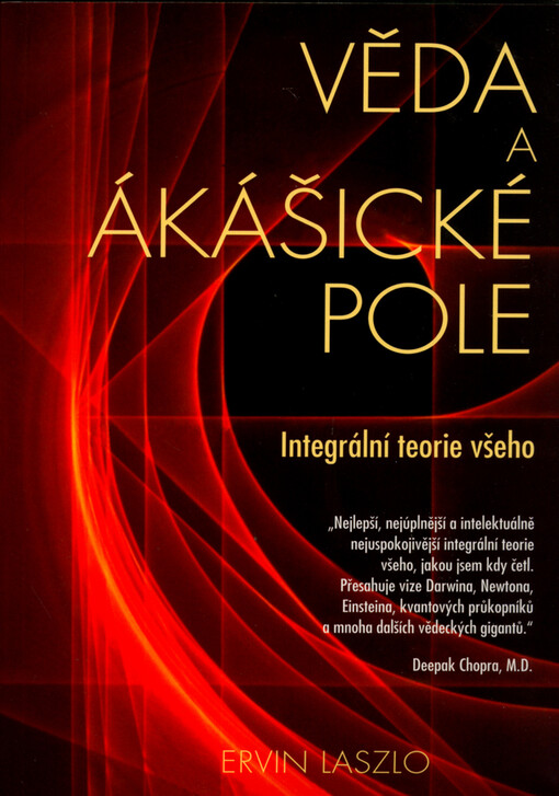 Věda a ákášické pole : integrální teorie všeho