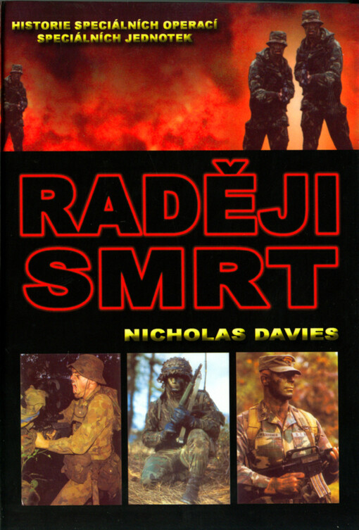 Raději smrt : historie speciálních operací speciálních jednotek