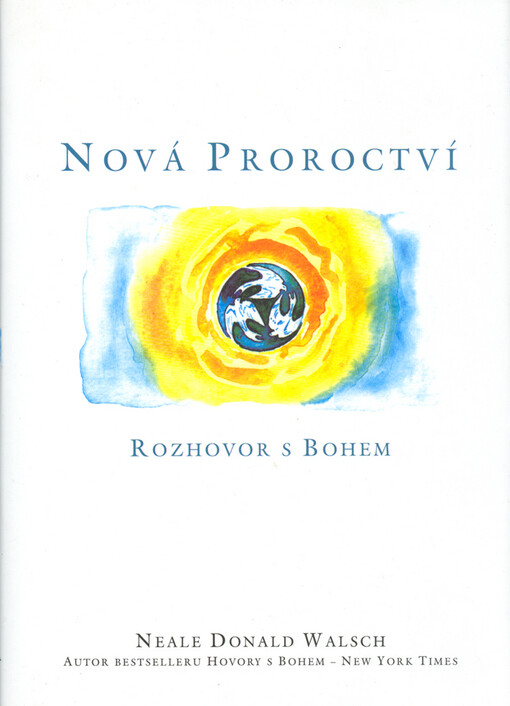 Nová proroctví: rozhovor s Bohem