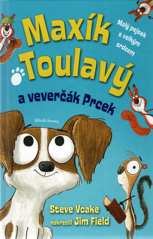 Maxík ToulavŽ a veverčák Prcek