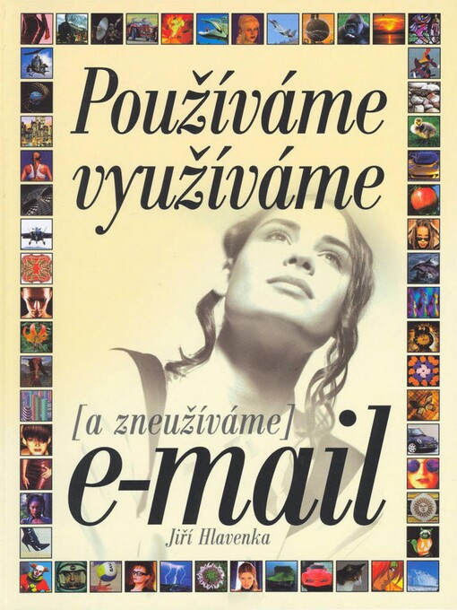 Používáme, využíváme (a zneužíváme) e-mail