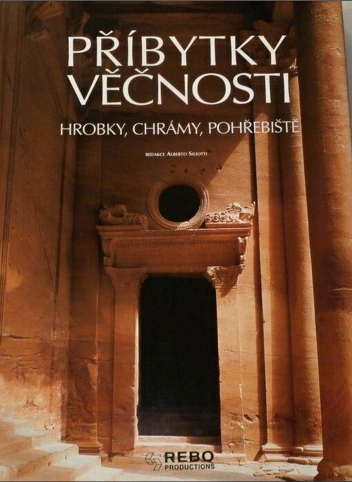 Příbytky věčnosti: hrobky, chrámy, pohřebiště