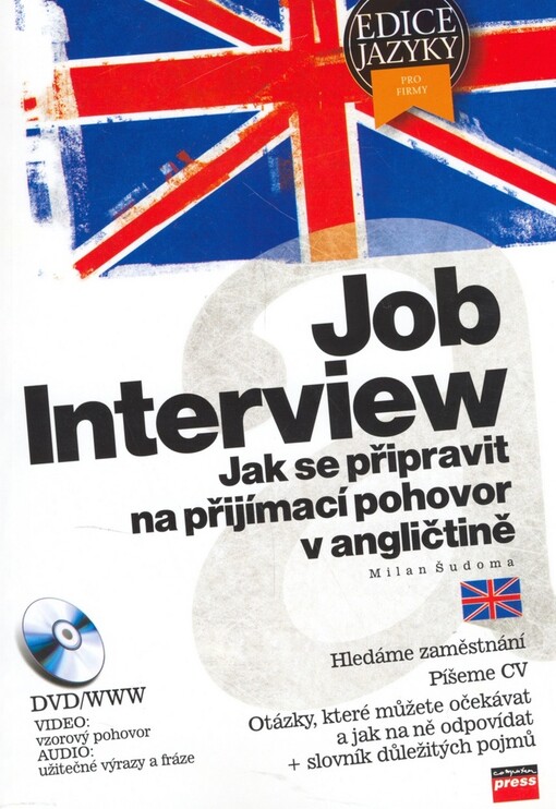 Job interview : jak se připravit na přijímací pohovor v angličtině