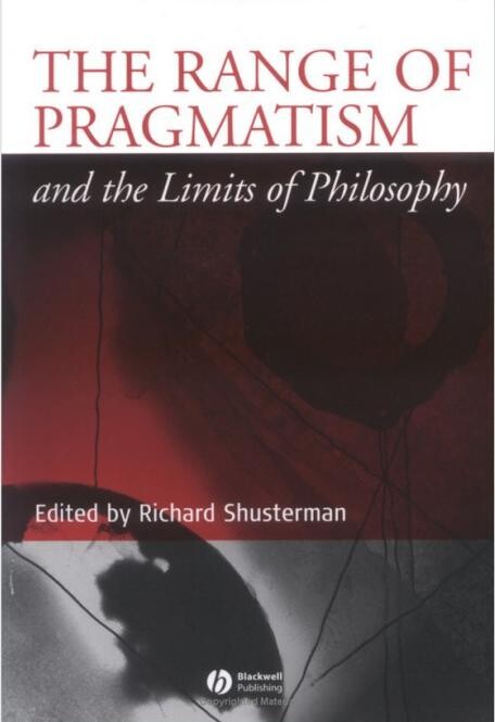 The Range of Pragmatism and the Limits of Philosophy (Metaphilosophy)