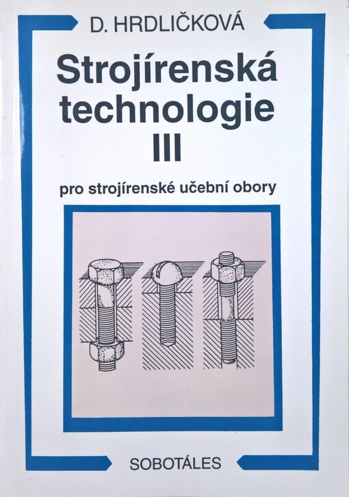 Strojírenská technologie III pro strojírenské učební obory
