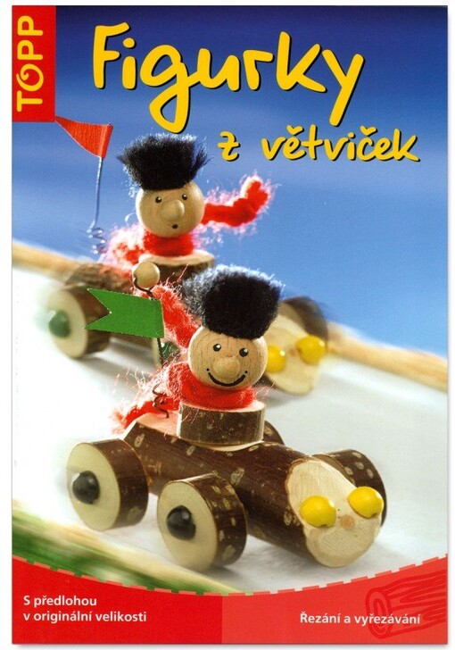 Figurky z větviček : řezání a vyřezávání