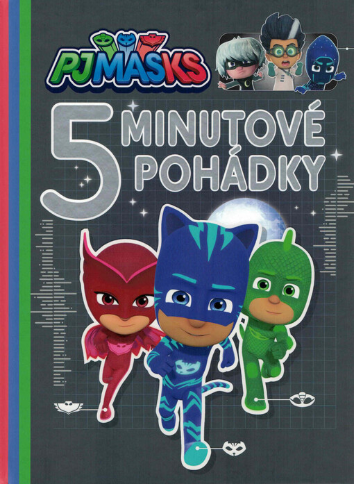 PJ Masks : 5minutové pohádky