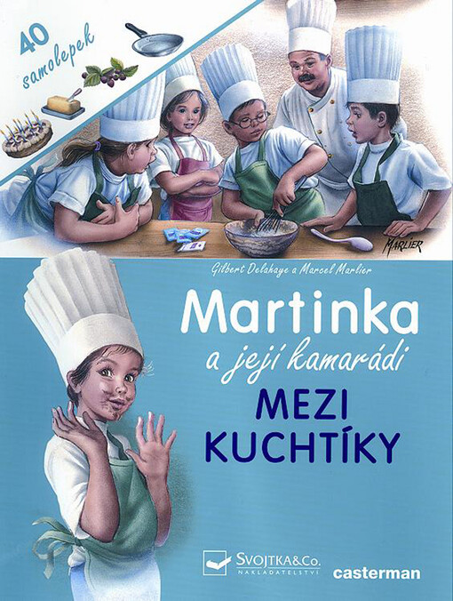 Martinka a její kamarádi mezi kuchtíky