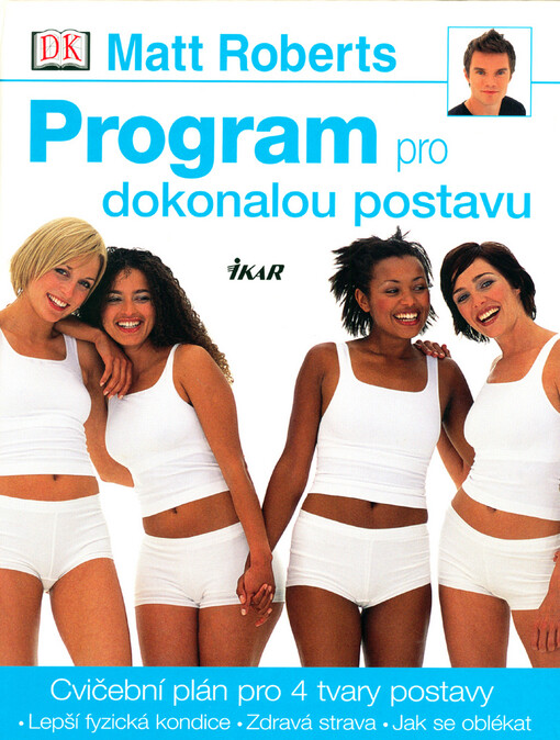 Program pro dokonalou postavu : [cvičební plán pro 4 tvary postav]