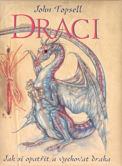 Draci: jak si opatřit a vychovat draka