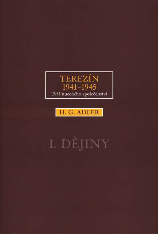 Terezín 1941-1945: tvář nuceného společenství