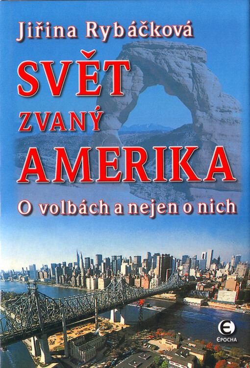 Svět zvaný Amerika : o volbách a nejen o nich
