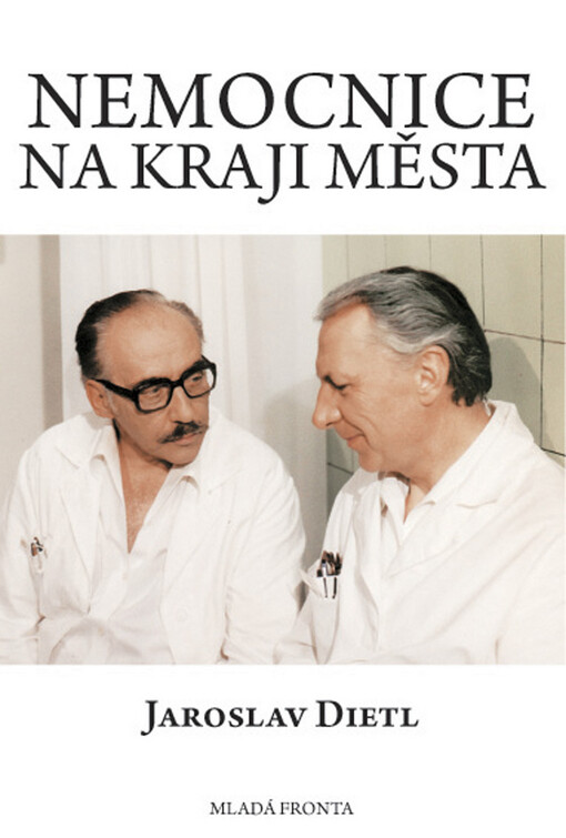 Nemocnice na kraji města : televizní román podle stejnojmenného seriálu