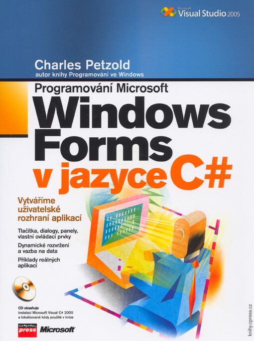 Programování Microsoft Windows Forms v jazyce C#: [vytváříme uživatelské rozhraní aplikací]