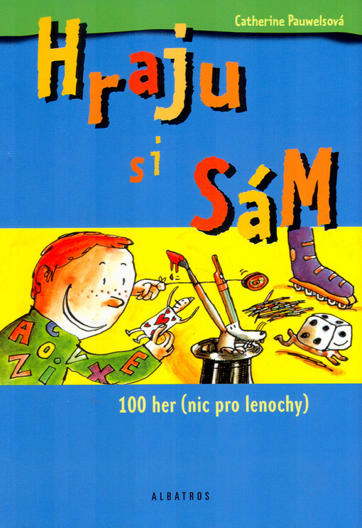 Hraju si sám: 100 her (nic pro lenochy)