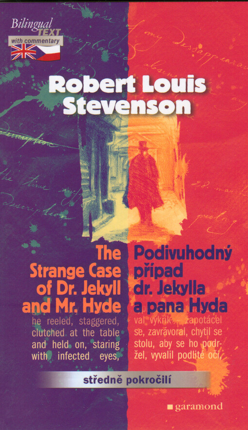 The strange case of Dr. Jekyll and Mr. Hyde = Podivuhodný případ dr. Jekylla a pana Hyda