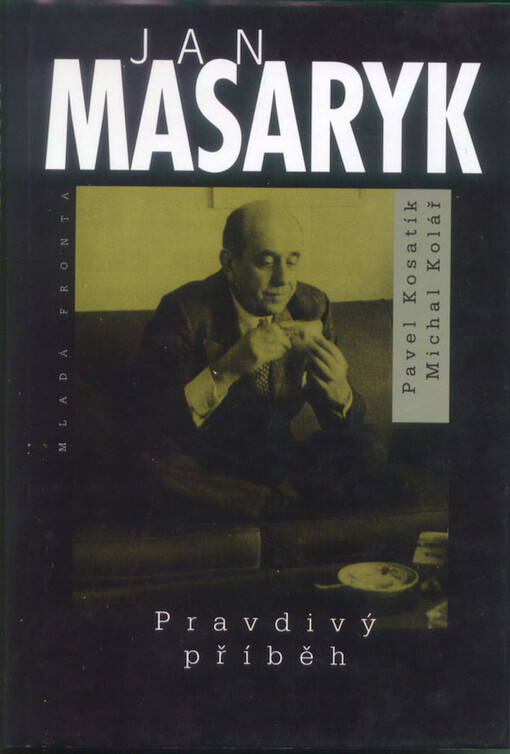 Jan Masaryk: pravdivý příběh