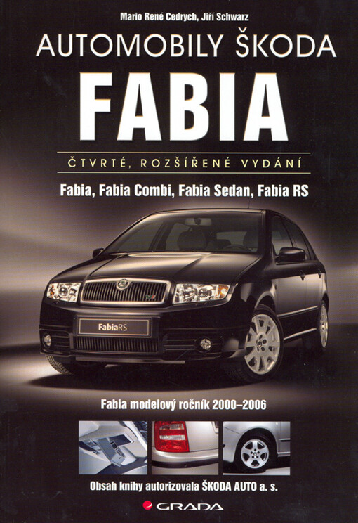 Automobily Škoda Fabia : Fabia, Fabia Combi, Fabia Sedan, Fabia RS, Fabia modelový ročník 2000-2006