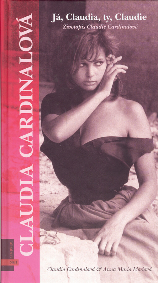 Já, Claudia, ty, Claudie : životopis Claudie Cardinalové
