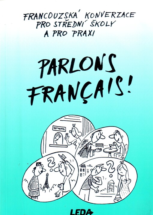 Parlons français!: francouzská konverzace pro střední školy a pro praxi