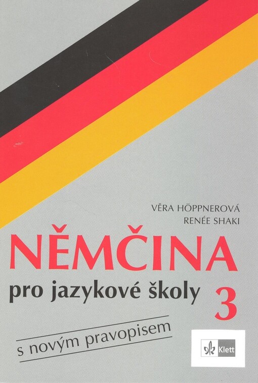Němčina pro jazykové školy 3 : s novým pravopisem
