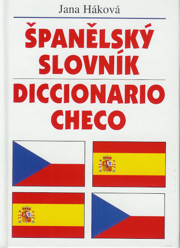 Španělsko-český, česko-španělský slovník = Diccionario español-checo, checo-español