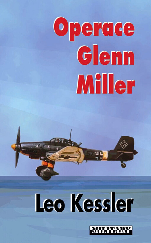 Operace Glenn Miller : z historie pluku SS Wotan