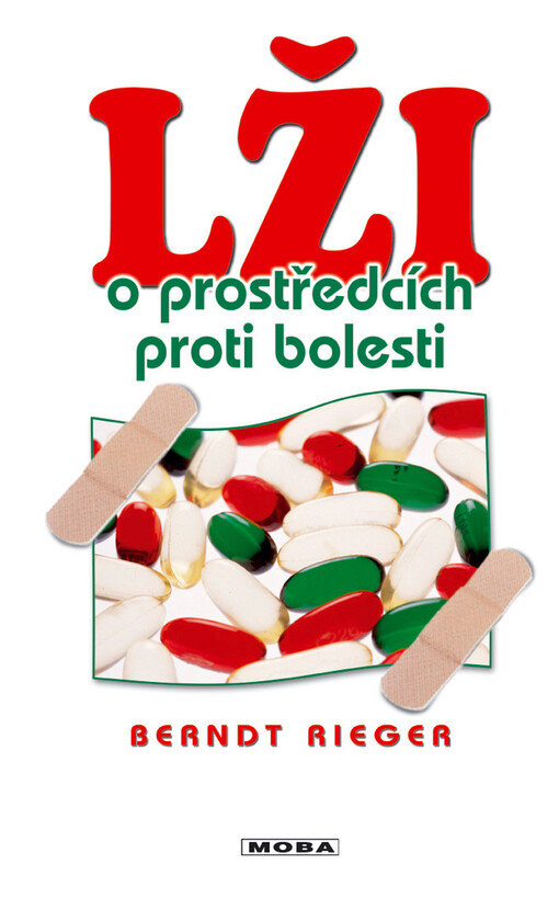 Lži o prostředcích proti bolesti : pohádka o všemocné tabletě