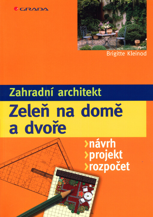 Zeleň na domě a dvoře: návrh, projekt, rozpočet
