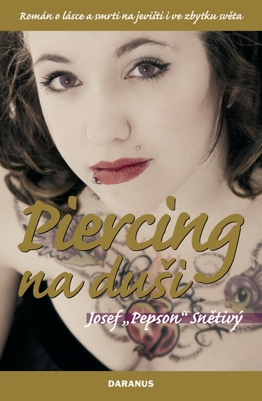 Piercing na duši: román o lásce a smrti na jevišti i ve zbytku světa