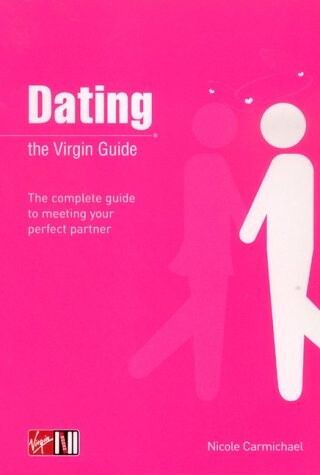 Dating : the virgin guide