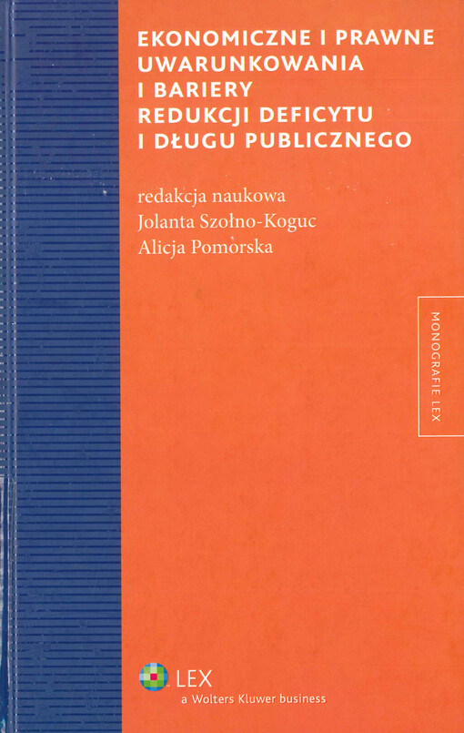 Ekonomiczne i prawne uwarunkowania i bariery redukcji deficytu i długu publicznego